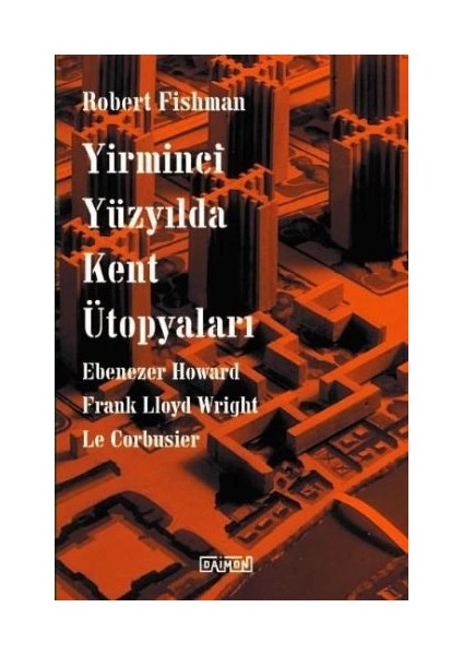 Yirminci Yüzyılda Kent Ütopyaları