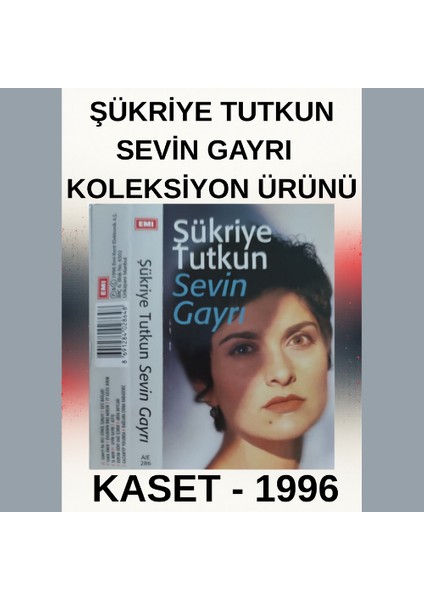 Şükriye Tutkun – Sevin Gayrı - 1996 – Koleksiyon Ürünü