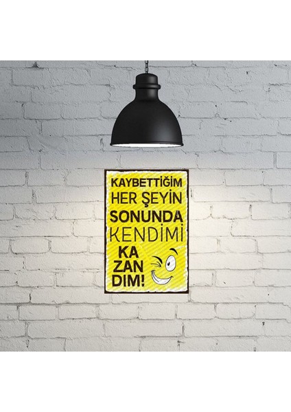 Sonunda Kendim Kazandım Yazılı Retro Ahşap Poster 18*27 cm