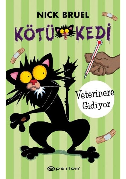 Kötü Kedi - Veterinere Gidiyor (Ciltli)