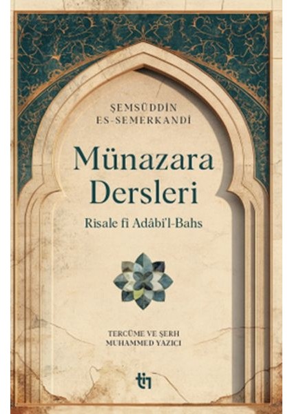 Münazara Dersleri - Risale Fî Adâbi’l-Bahs