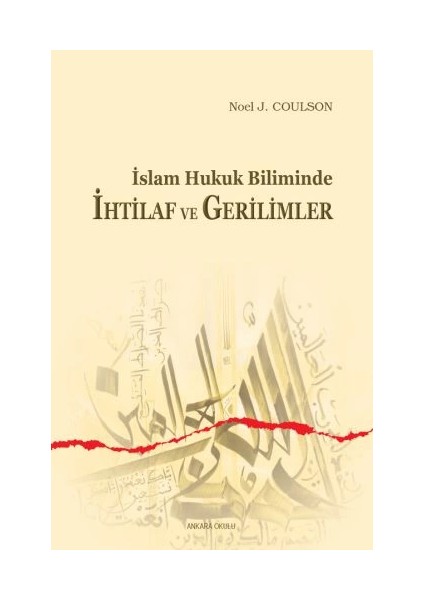 Islam Hukuk Biliminde Ihtilaf ve Gerilimler