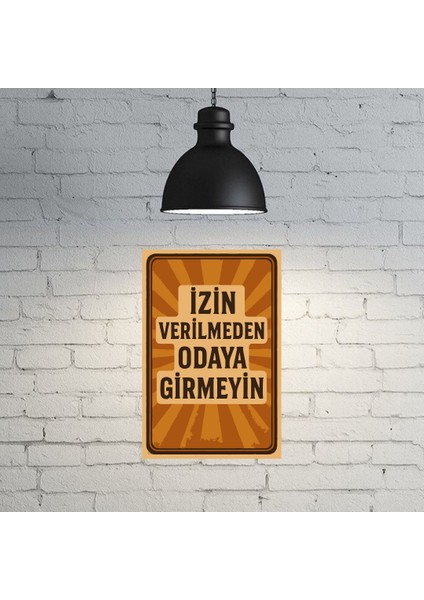 Izin Verilmeden Odaya Girmeyin Yazılı Retro Ahşap Poster 18*27 cm