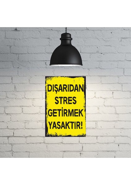 Dışarıdan Stres Getirmek Yasaktır Yazılı Retro Ahşap Poster 18*27 cm