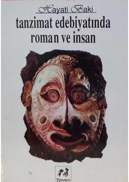 Tanzimat Edebiyatında Roman ve Insan - Hayati Baki