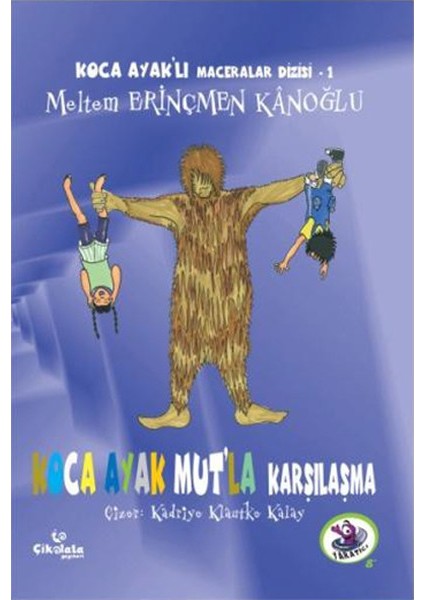 Koca Ayaklı Maceralar Dizisi 1 - Koca Ayak Mutla Karşılaşma