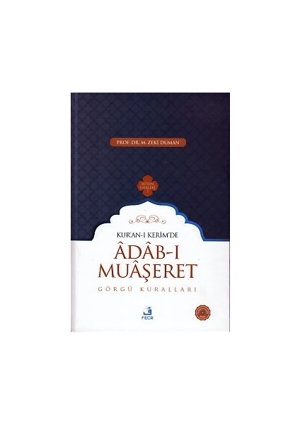 Kur-An-I Kerim'de Adab-I Muaşeret - Görgü Kuralları (Ciltli)