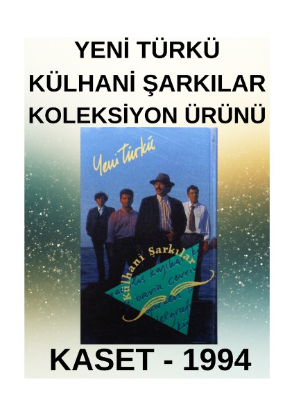 Yeni Türkü – Külhani Şarkılar – Kaset – 1994 – Koleksiyon Ürünü