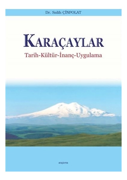 Karaçaylar - Tarih-Kültür-Inanç-Uygulama