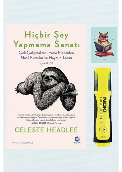 Hiçbir Şey Yapmama Sanatı - Celeste Headlee - Fosforlu Kalem - Baykuş Not Defteri