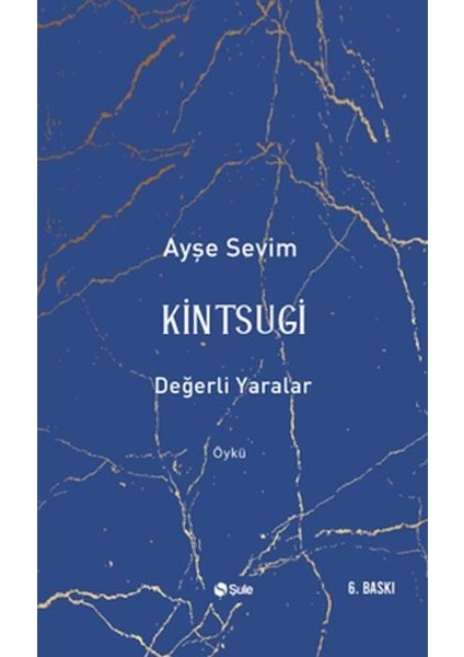 Kintsugi-Değerli Yaralar