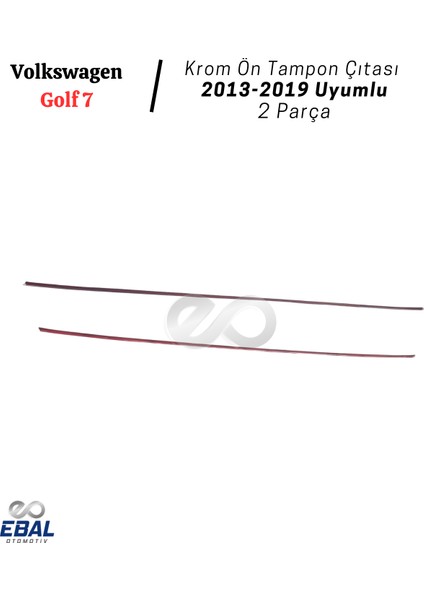 Vw Golf 7 Uyumlu Krom Ön Tampon Çıtası 2 Parça 2013-2019 P.çelik fırsatları