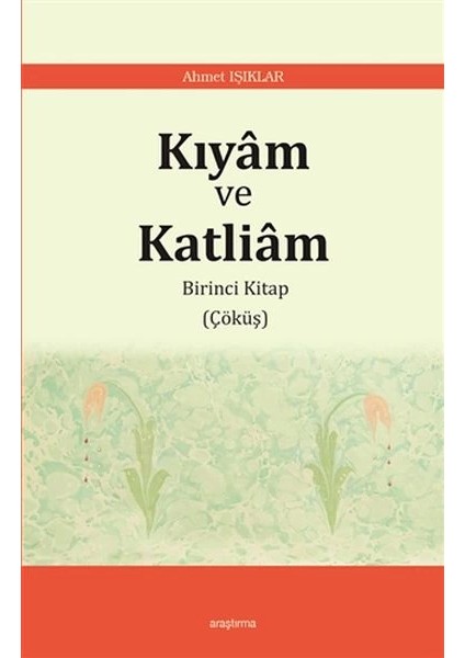Kıyam ve Katliam - Birinci Kitap Çöküş