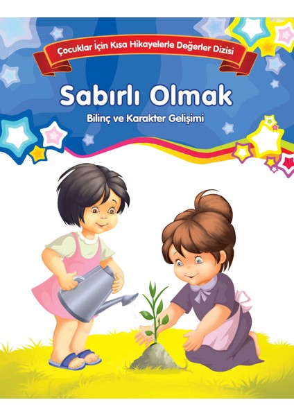 Sabırlı Olmak - Bilinç ve Karakter Gelişimi