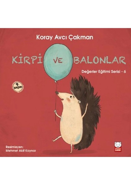 Değerler Eğitimi Serisi 6 - Kirpi ve Balonlar