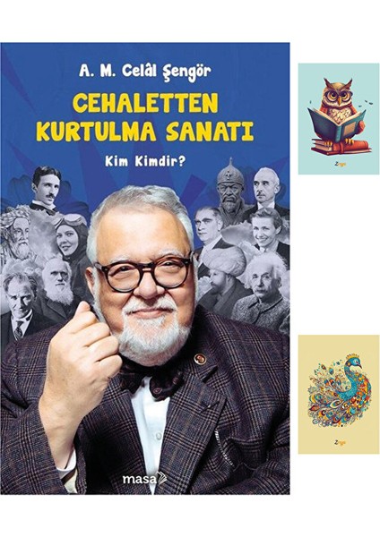 Cehaletten Kurtulma Sanatı- Kim Kimdir? A. M. Celal Şengör - Baykuş ve Tavus Kuşu Resimli Not Defter