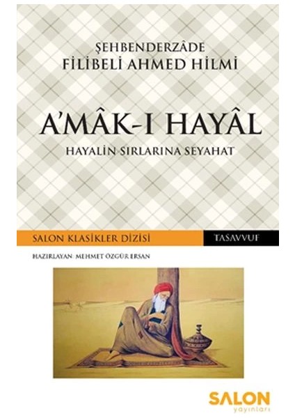 A’mâk-I Hayâl - Hayalin Sırlarına Seyahat