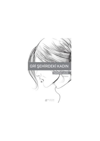 Gri Şehirdeki Kadın