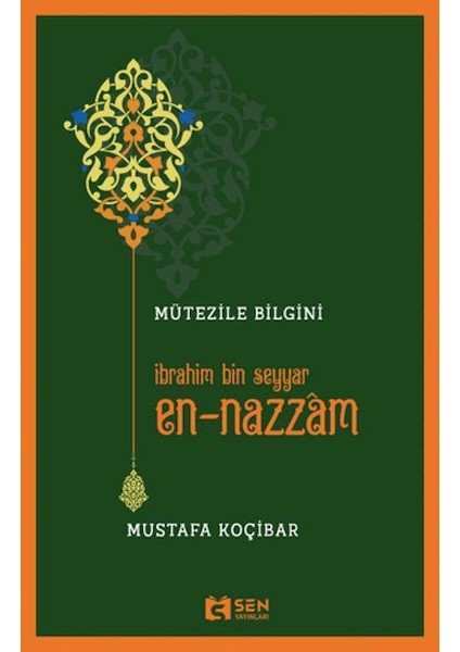 Mütezile Bilgini Ibrahim Bin Seyyar En-Nazzâm