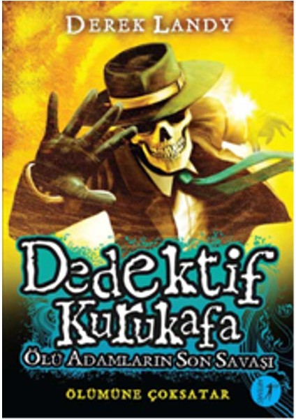 Dedektif Kurukafa - Ölü Adamların Son Savaşı (Ciltli)