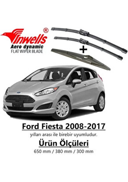 Ford Fiesta Ön+Arka Muz Silecek Takımı 2008-2017 650 mm 380 mm 300 mm Yüksek Performanslı modelleri