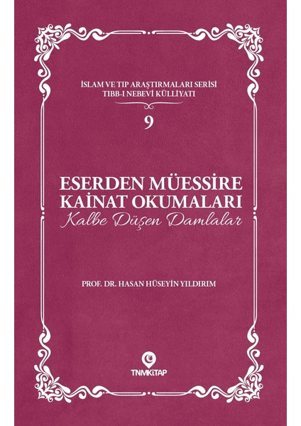 Eserden Müessire Kainat Okumaları: Kalbe Düşen Damlalar