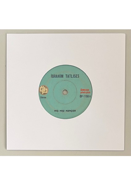 Ibrahim Tatlıses Hışı Hışı Hançer - Elleri Pamuk 45 Lik Plak (Orijinal Dönem Baskı Plak)