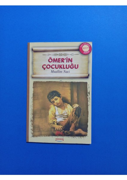 Ömer'in Çocukluğu - Muallim Naci - Tebessüm Yayınları