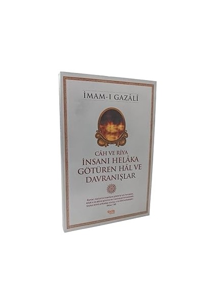 Cah ve Riya Insanı Helaka Götüren Hal ve Davranışlar