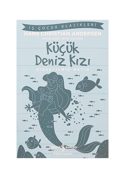 Küçük Deniz Kızı: Iş Çocuk Klasikleri Kısaltılmış Metin + Karne Hediyesi At Kestanesi + 3 Kitap Set