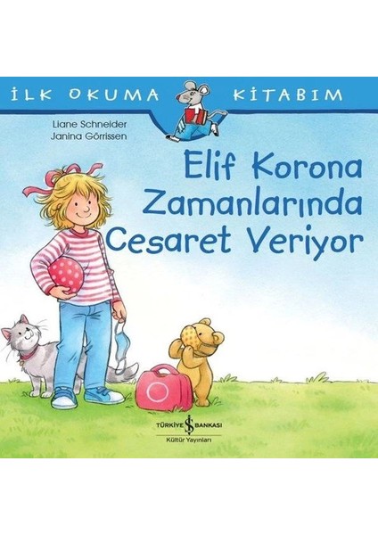 Elif Korona Zamanlarında Cesaret Veriyor - Ilk Okuma Kitabım
