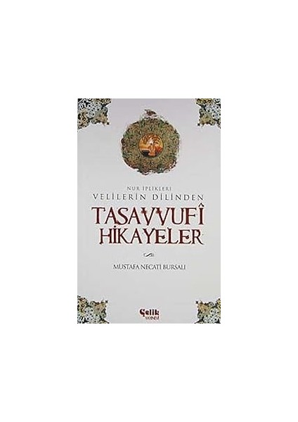 Tasavvufi Hikayeler: Nur Iplikleri Velilerin Dilinden