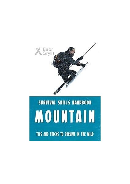 Bear Grylls Survival Skills: Mountains