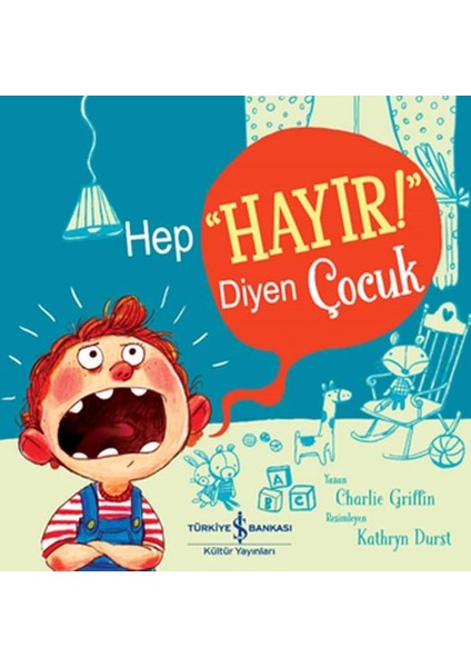 Hep "hayır!" Diyen Çocuk