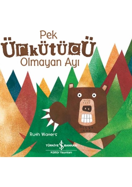 Pek Ürkütücü Olmayan Ayı