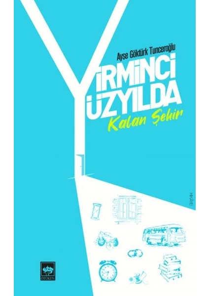 Yirminci Yüzyılda Kalan Şehir