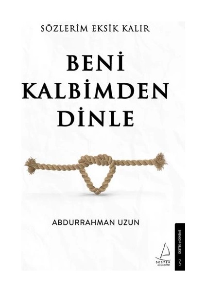 Sözlerim Eksik Kalır Beni Kalbimden Dinle