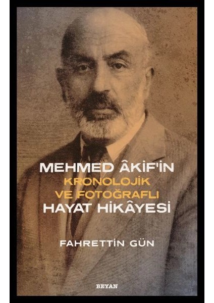 Mehmed Akifin Hayat Hikayesi - Kronolojik ve Fotoğraflı
