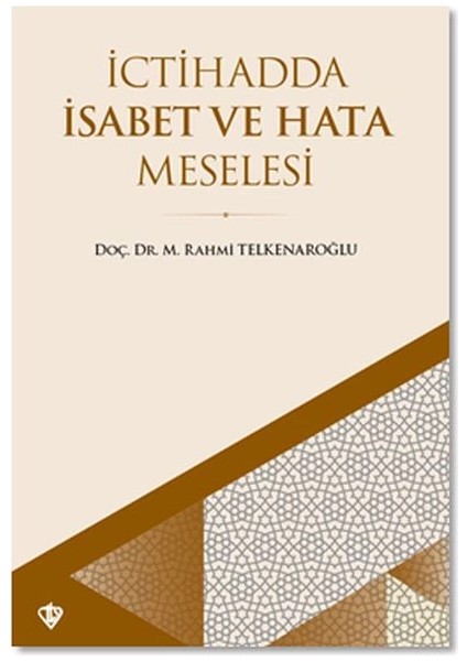 İctihadda İsabet ve Hata Meselesi