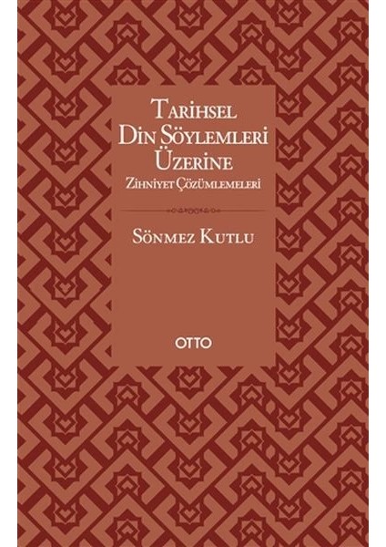 Tarihsel Din Söylemleri Üzerine Zihniyet Çözümlemeleri