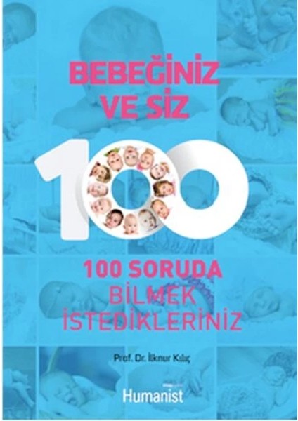 Bebeğiniz ve Siz 100 Soruda Bilmek Istedikleriniz