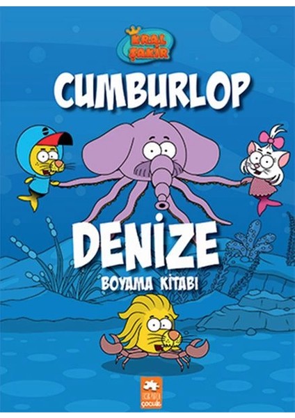 Kral Şakir Cumburlop Denize Boyama Kitabı