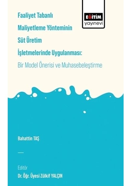 Faaliyet Tabanlı Maliyetleme Yönetiminin Süt Üretim Işletmelerinde Uygulanması