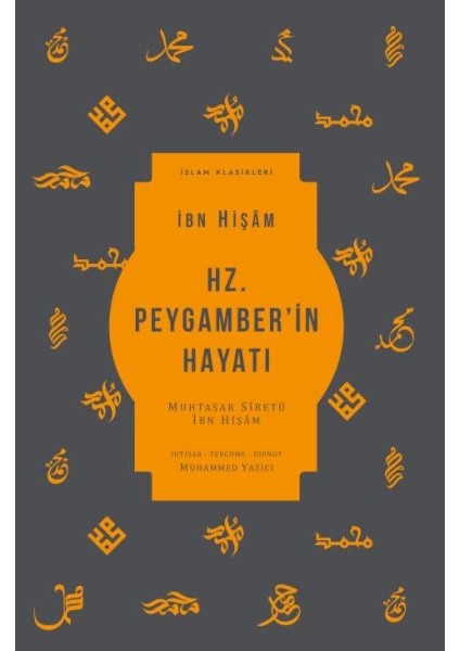 Hz. Peygamber’in Hayatı - Muhtasar Siretü Ibn Hişam