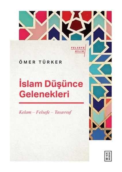 Islam Düşünce Gelenekleri - Kelam-Felsefe-Tasavvuf