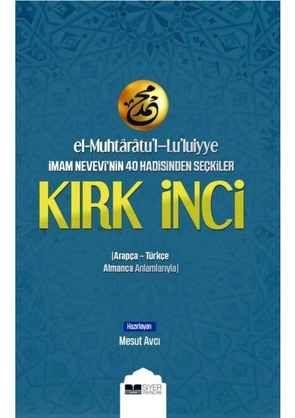 El-Muhtaratul-Luluiyye Imam Nevevinin 40 Hadisinden Seçkiler Kırk Inci