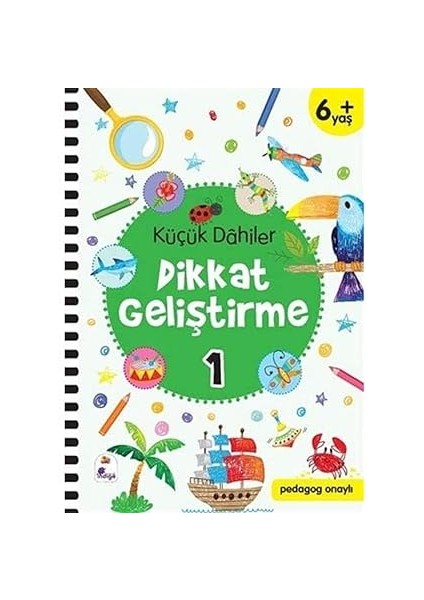 Küçük Dahiler Dikkat Geliştirme 1 (6+ Yaş): Pedagog Onaylı + 4 Kitap Set