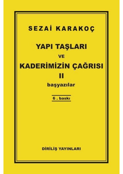 Yapı Taşları ve Kaderimizin Çağrısı 2