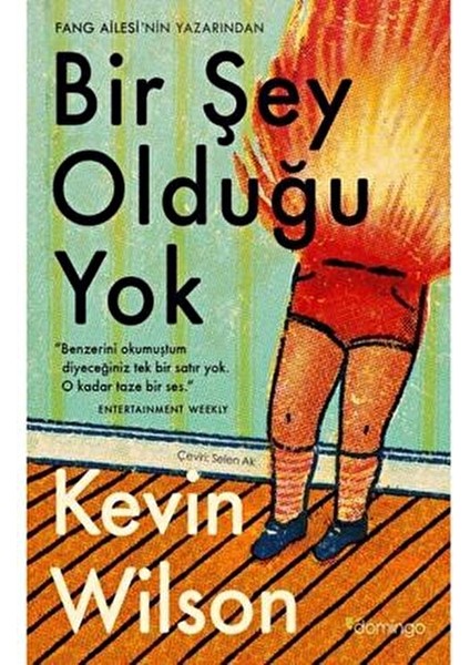 Kevin Wilson Bir Şey Olduğu Yok Ciltsiz 272 Sayfa Eşsiz Roman fiyatları