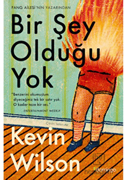 Kevin Wilson Bir Şey Olduğu Yok Ciltsiz 272 Sayfa Eşsiz Roman modelleri